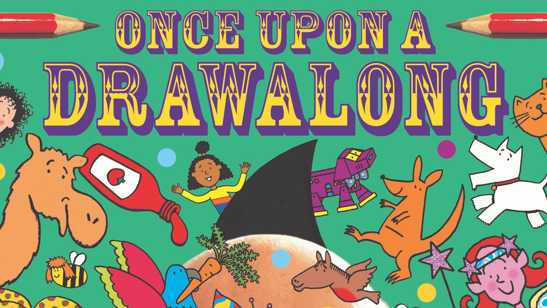 Nick Sharratt – Once Upon a Drawalong – Big Dreams