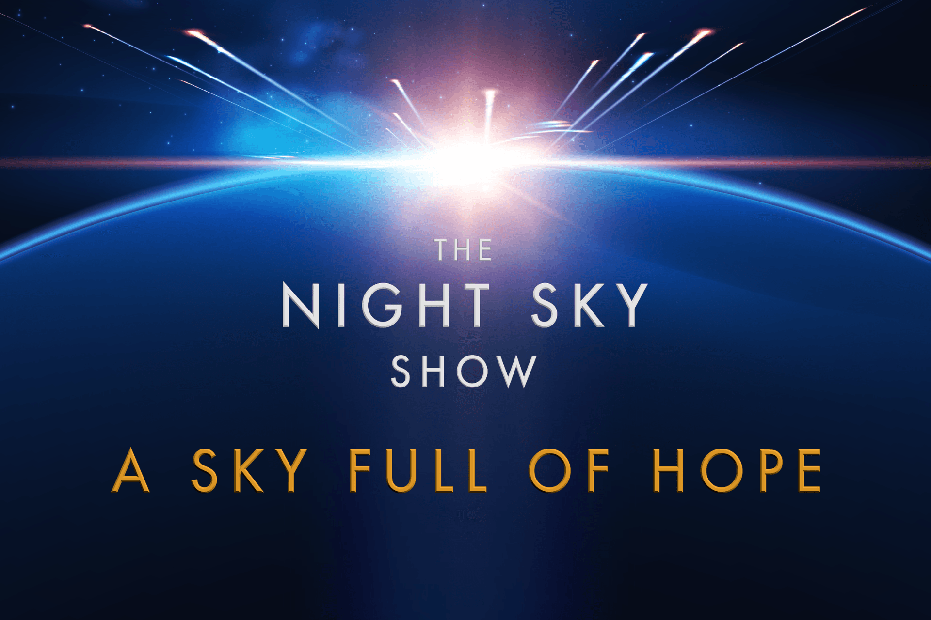 The Night Sky Show: A Sky Full of Hope