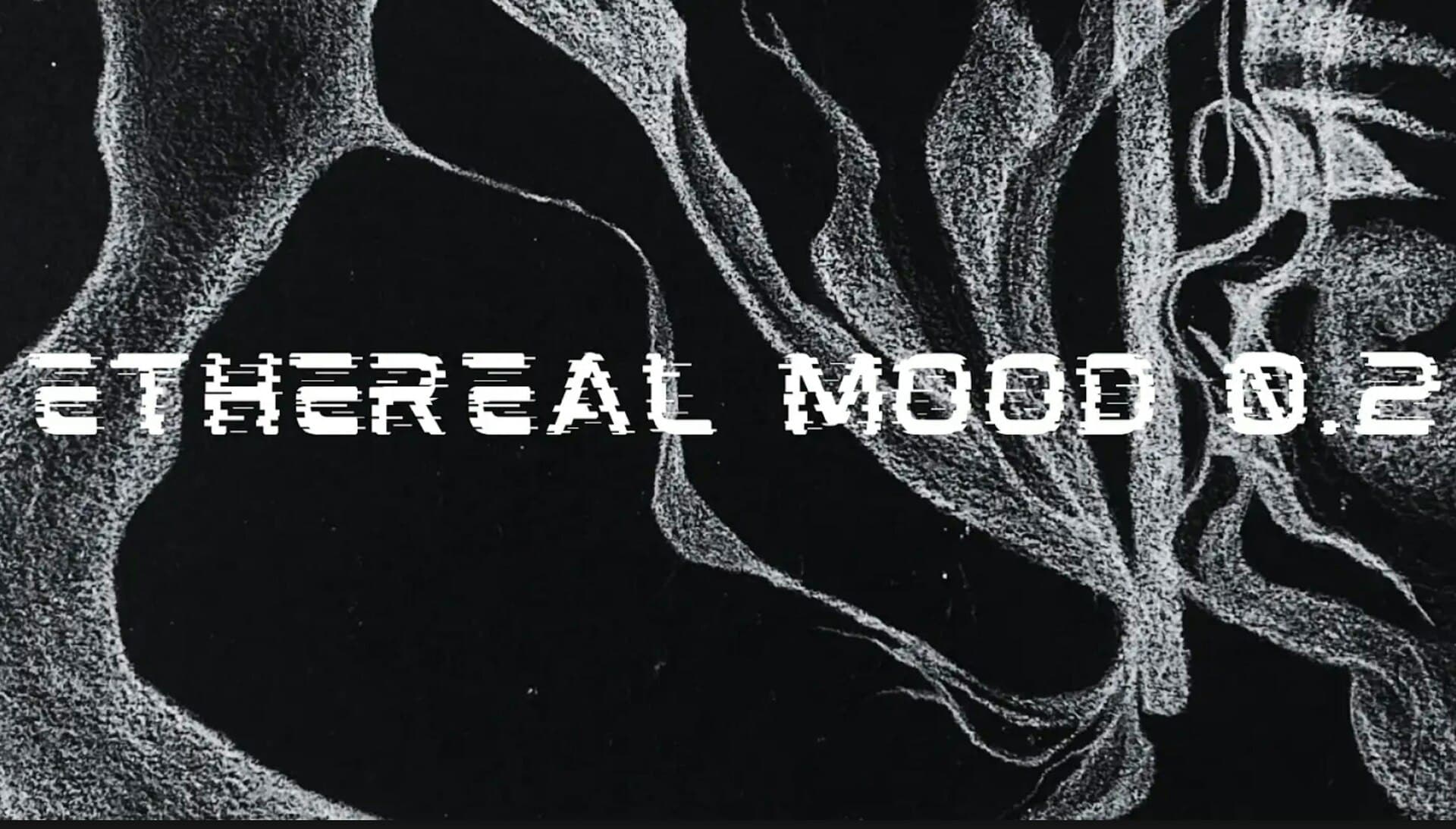 Ethereal Mood 0.2