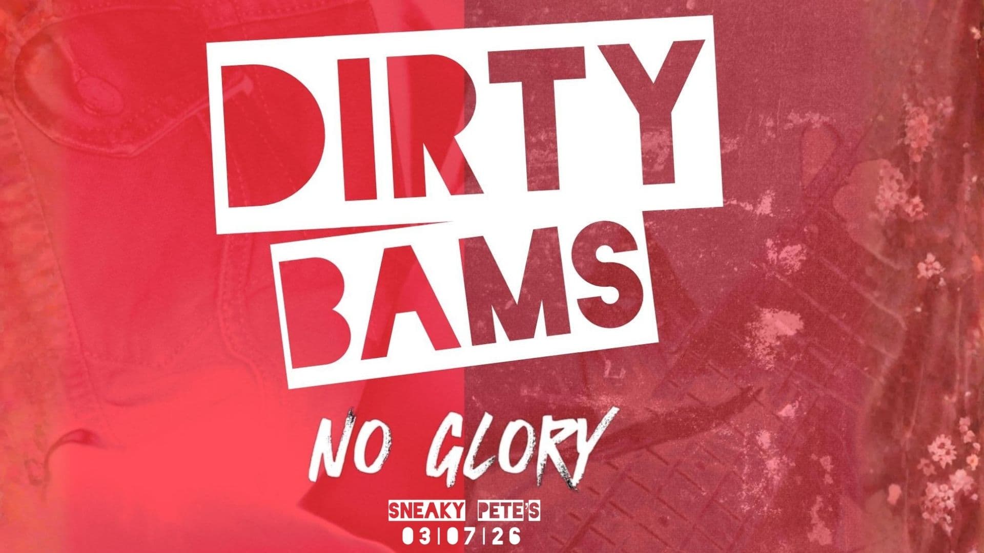 Staged Live presents Dirty Bams + No Glory @ Sneaky Pete's, Edinburgh