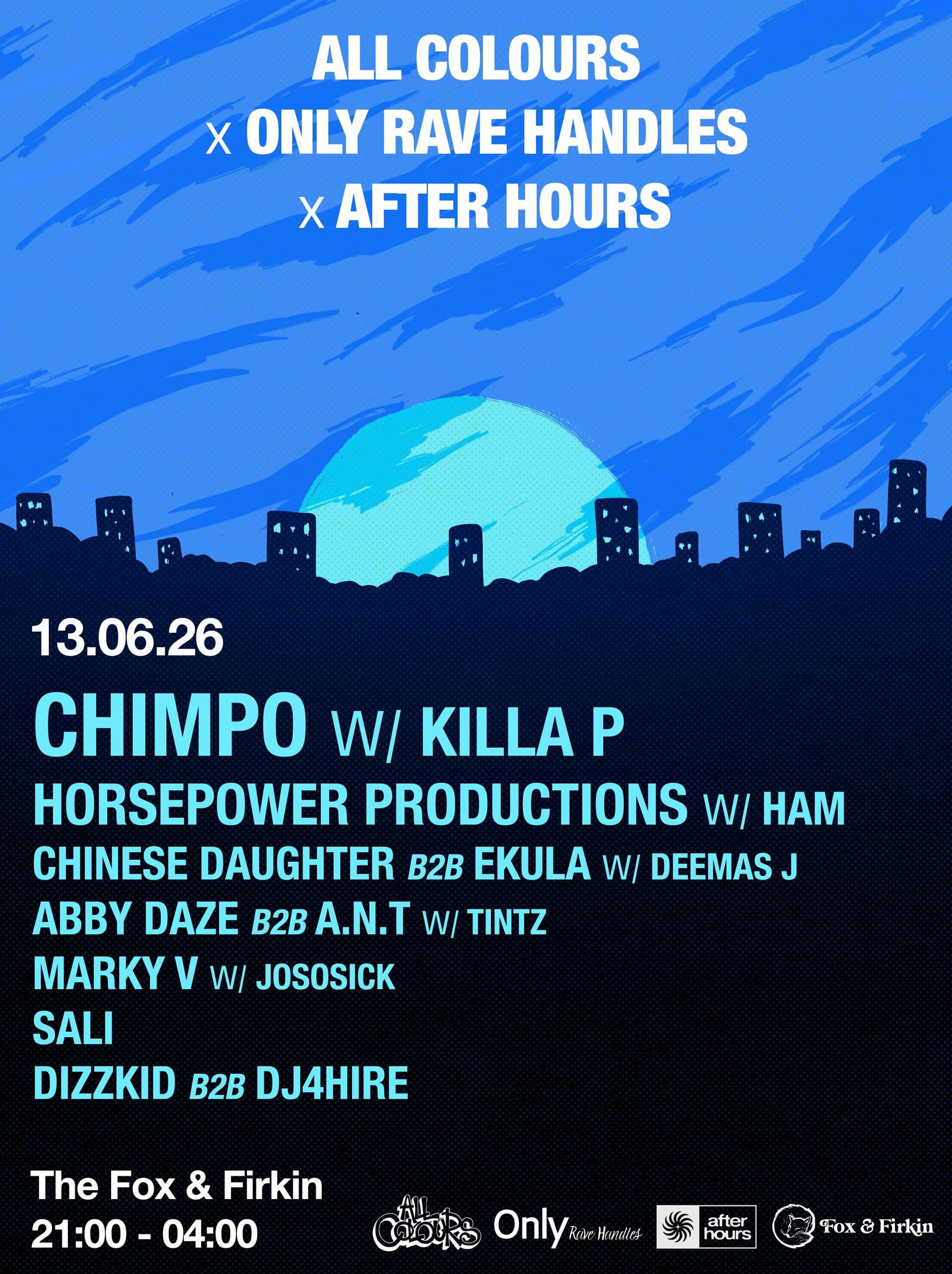 All Colours x Only Rave Handles x After Hours presents: Chimpo