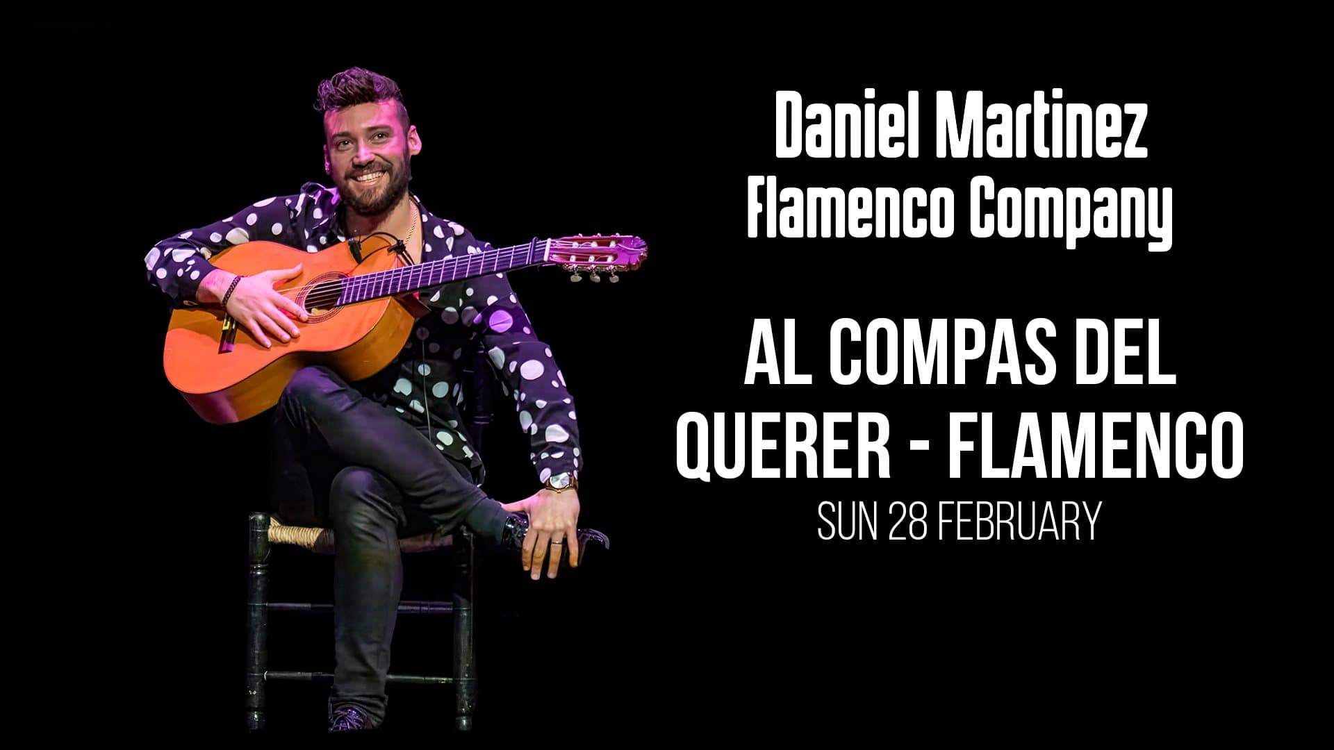Daniel Martinez Flamenco Company: Al Compas Del Querer - Flamenco