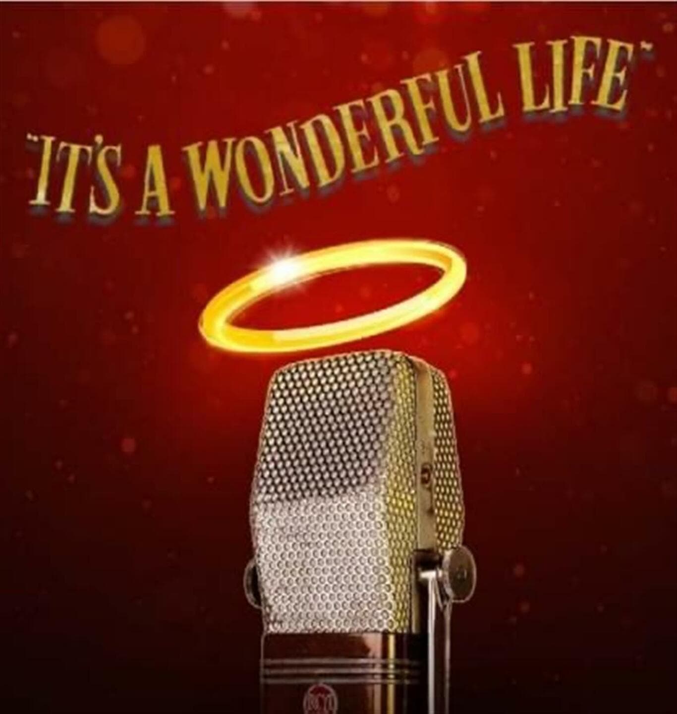 It’s A Wonderful Life; A Radio Play on Stage by Tony Palermo