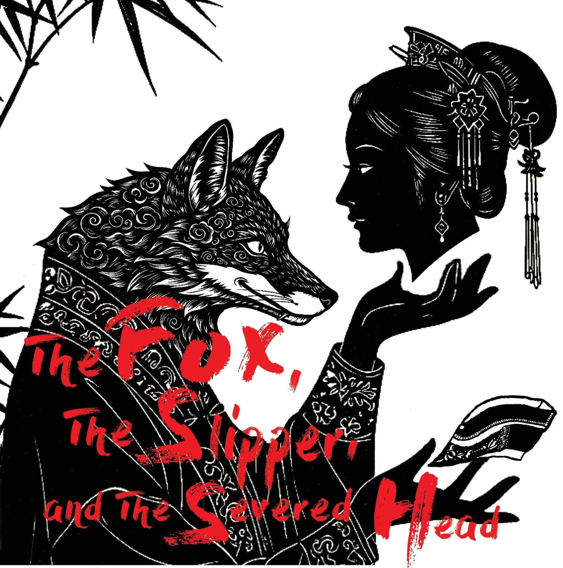 The Fox, The Slipper, and The Severed Head