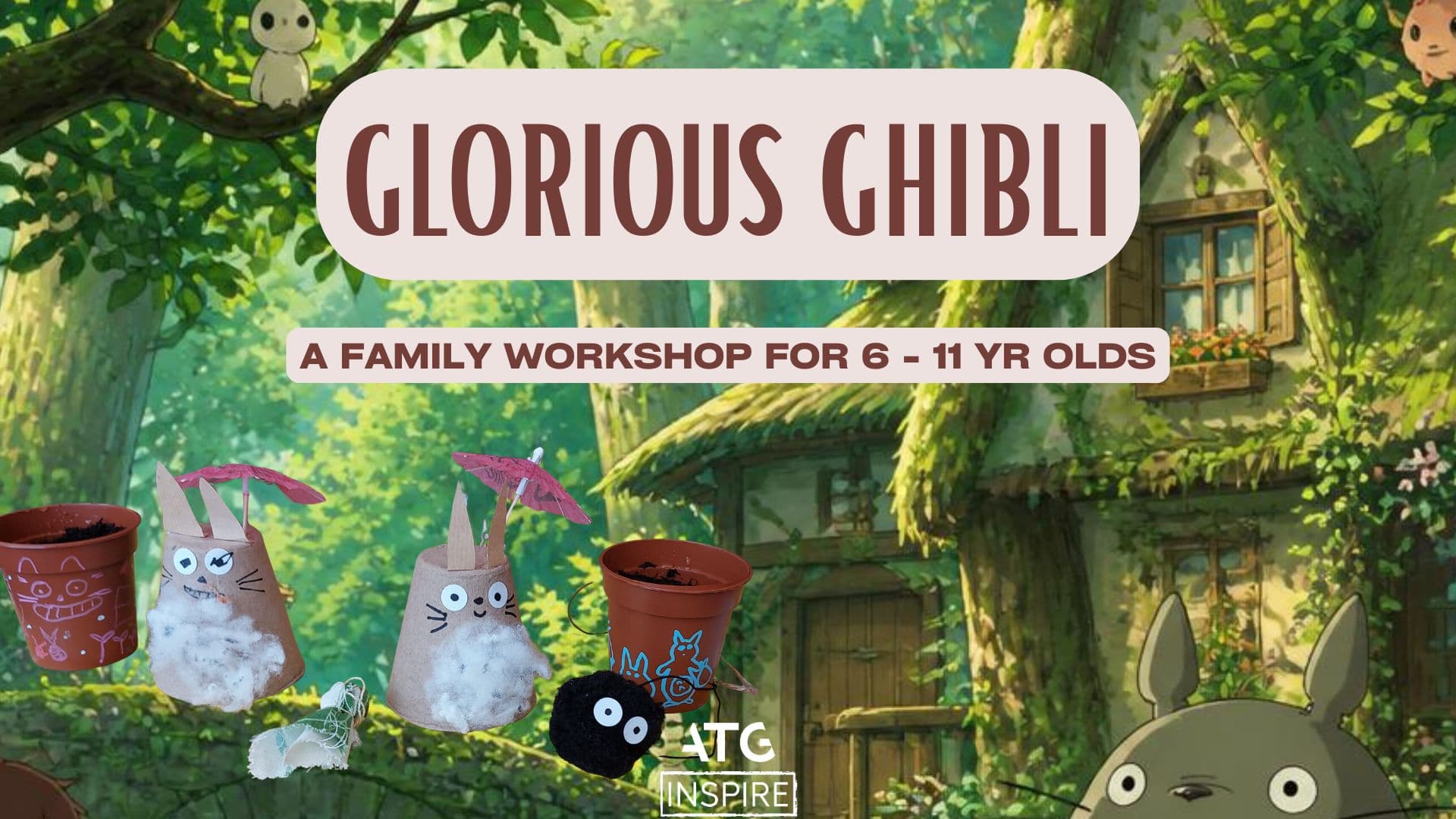 Glorious Ghibli family workshop 6-11 yr olds