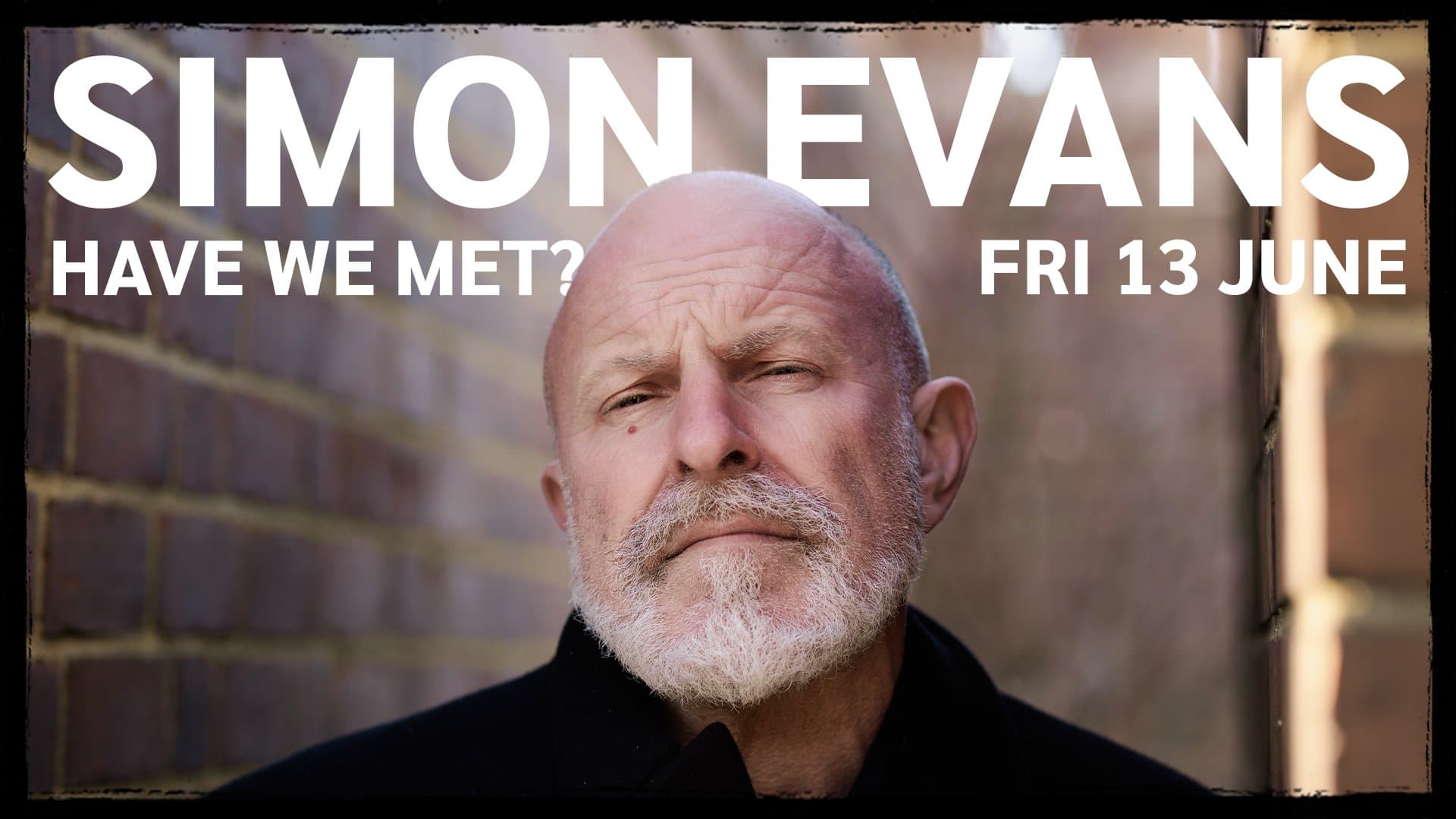 Simon Evans: Have We Met?